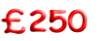 £250
